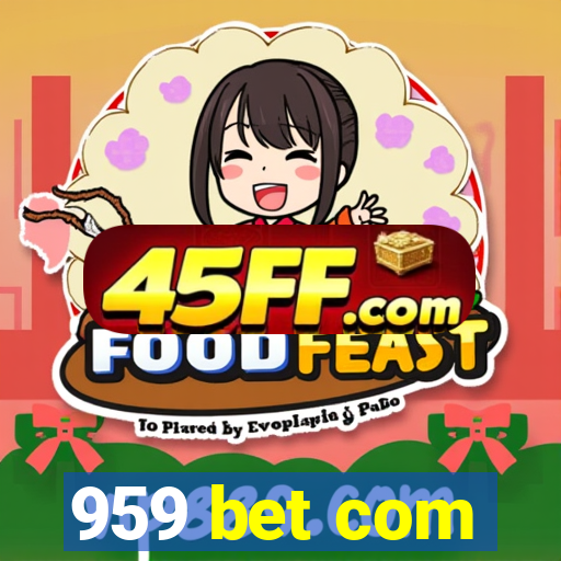959 bet com